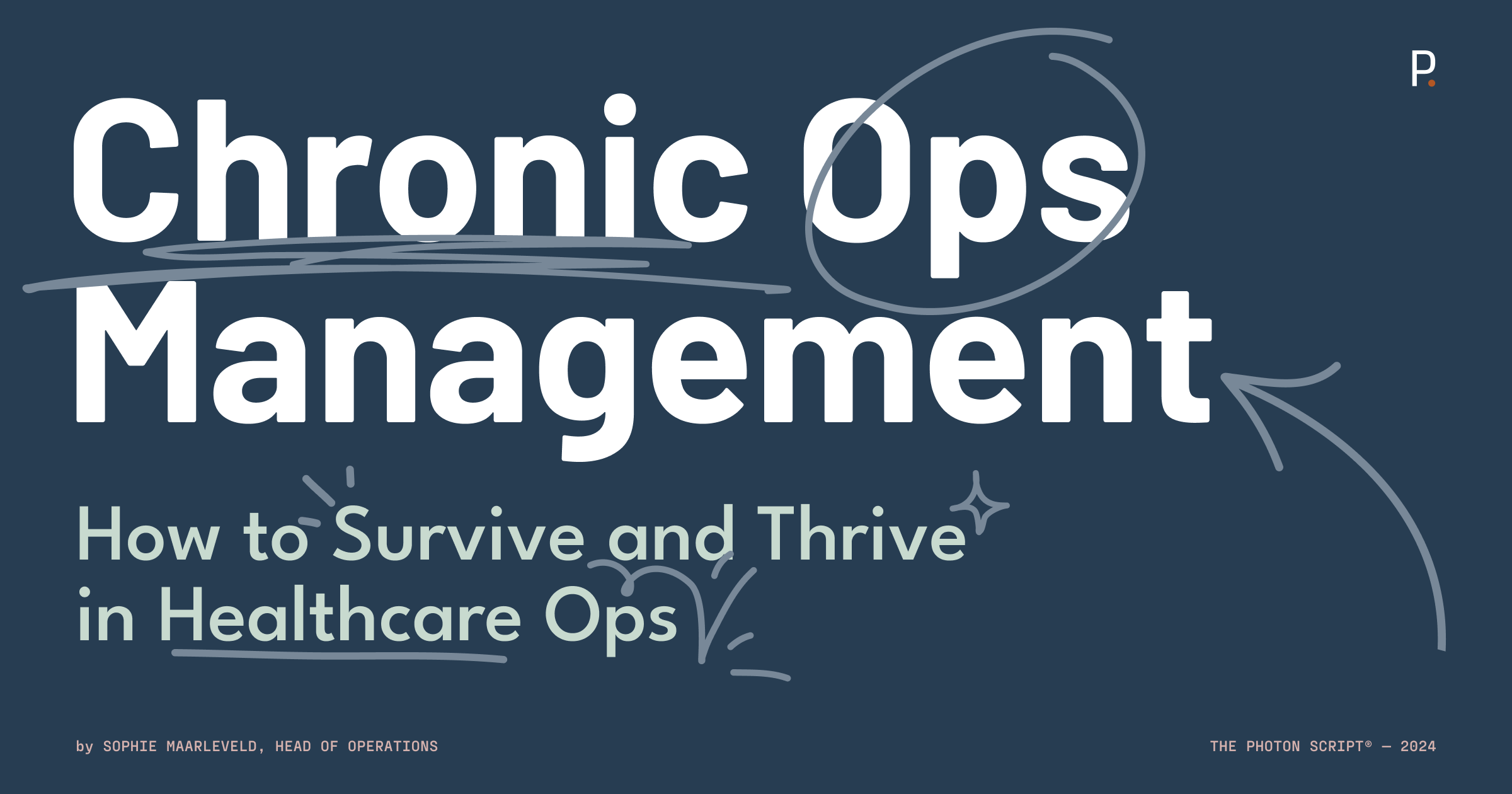 Chronic Ops Management: How to Survive and Thrive in Healthcare Ops